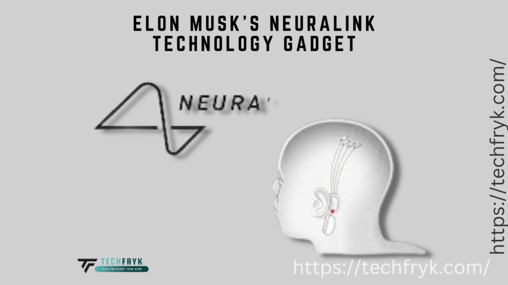 Elon Musk's Neuralink Technology Gadget