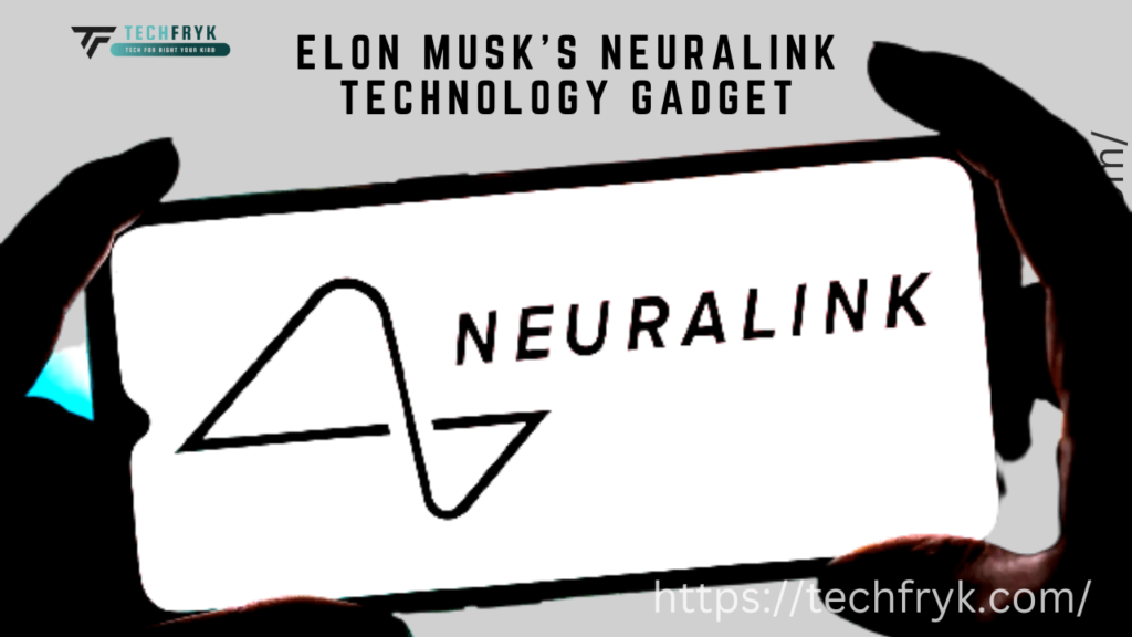 Elon Musk's Neuralink Technology Gadget