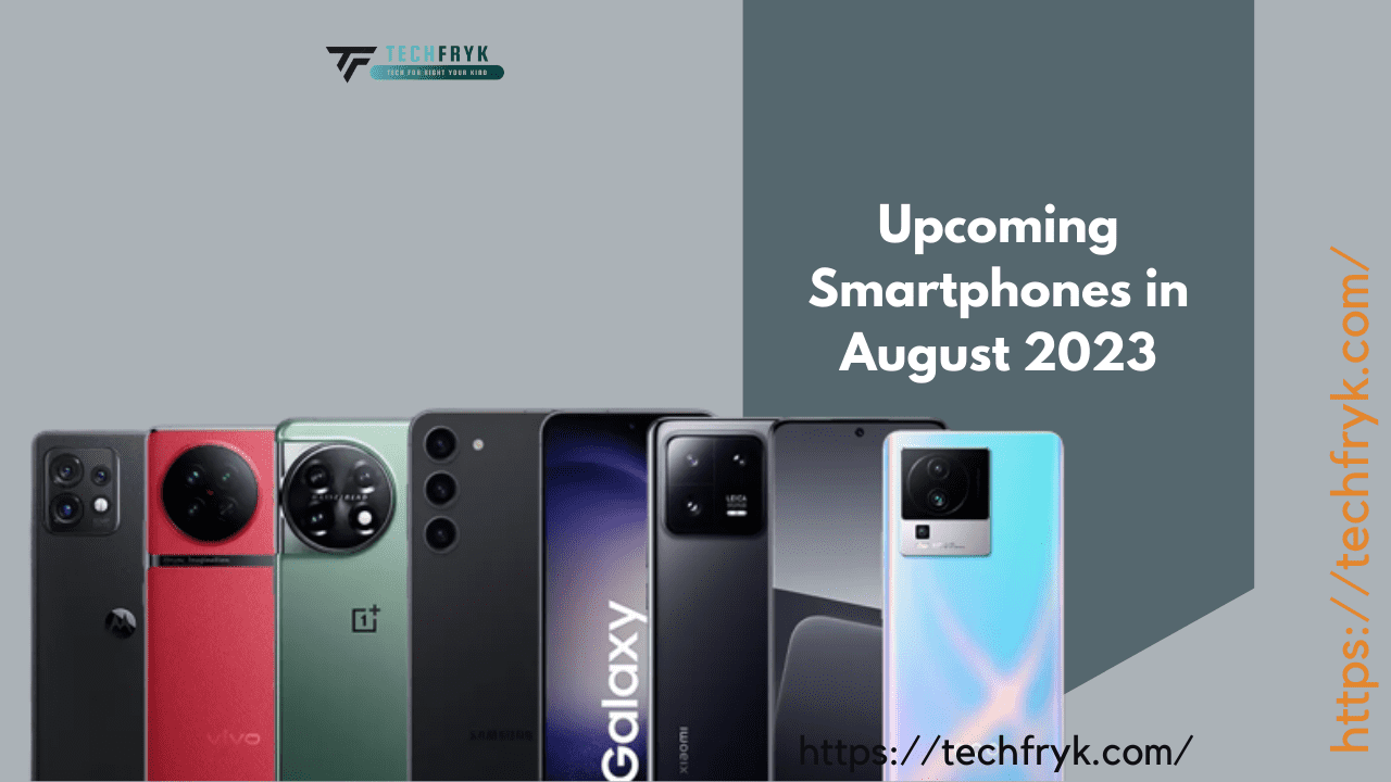 Upcoming-Smartphones-in-August-2023